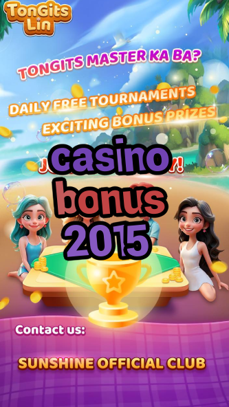 casino bonus 2015-bushsandscasino.igamblinglist.com